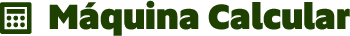 M&aacute;quina Calcular